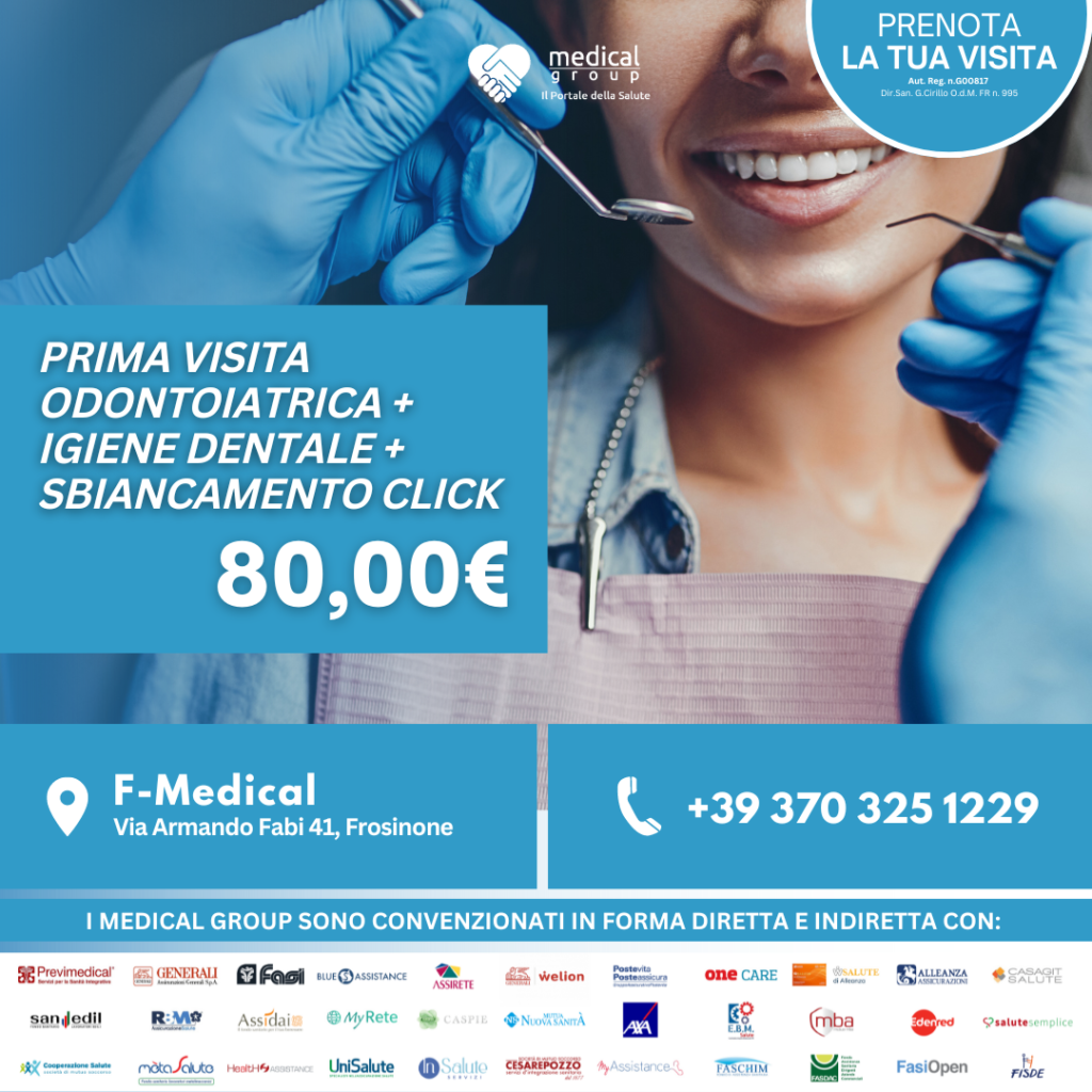 Tariffe del Mese Poliambulatorio F-Medical Frosinone PRIMA VISITA ODONTOIATRICA + IGIENE DENTALE + SBIANCAMENTO CLICK