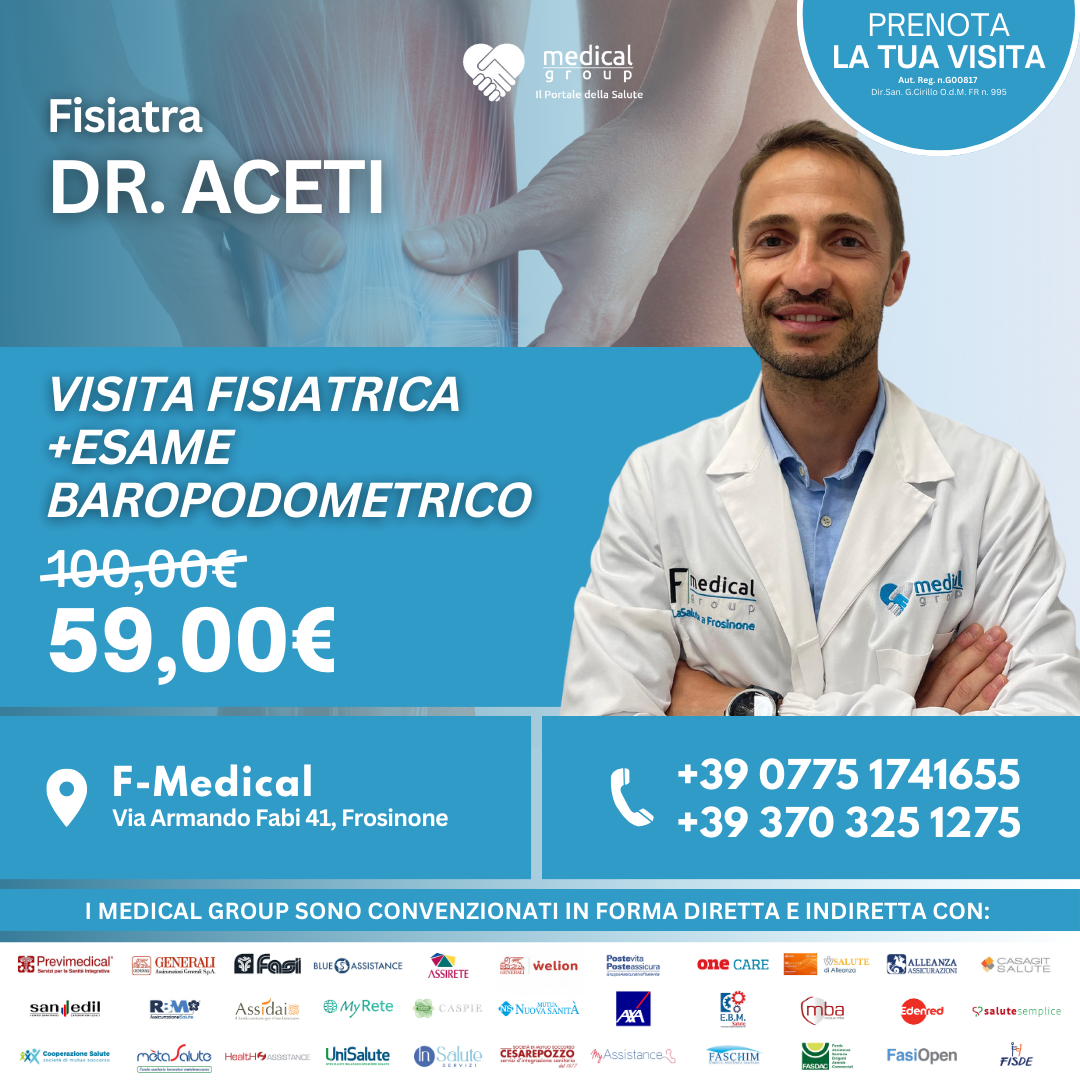 Tariffe del Mese Poliambulatorio F-Medical Frosinone VISITA FISIATRICA + ESAME BAROPODOMETRICO DR. ACETI