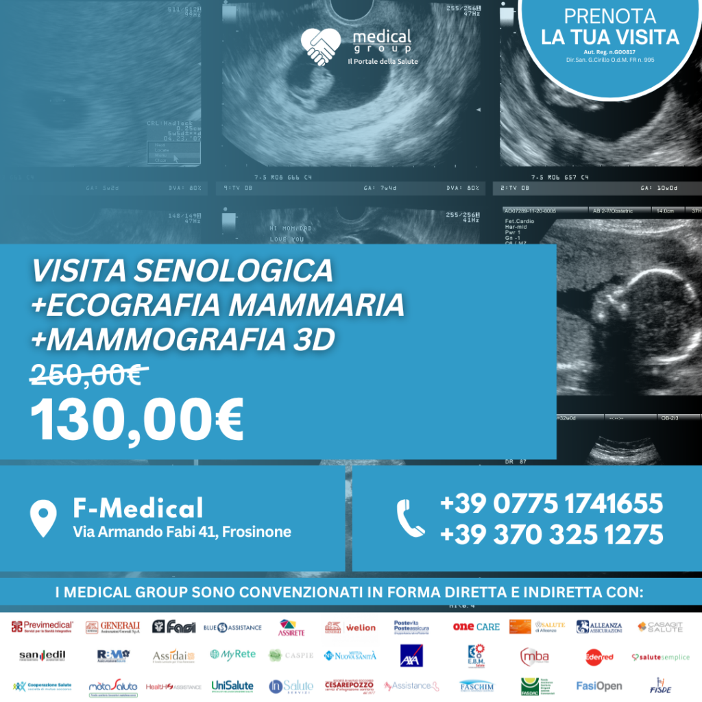 Tariffe del Mese Poliambulatorio F-Medical Frosinone VISITA SENOLOGICA + ECOGRAFIA MAMMARIA +MAMMOGRAFIA + MOC - DR.TORRIERO