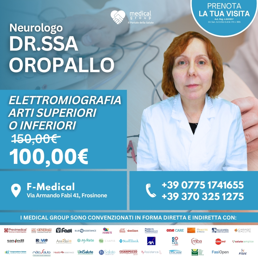 Tariffe del Mese Poliambulatorio F-Medical Frosinone ELETTROMIOGRAFIA ARTI SUPERIORI O INFERIORI - Dr.ssa Oropallo