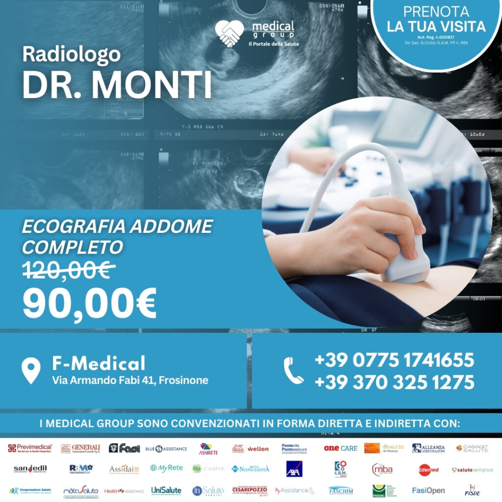 Tariffe del Mese Poliambulatorio F-Medical Frosinone ECOGRAFIA ADDOME COMPLETO - Dr. Monti