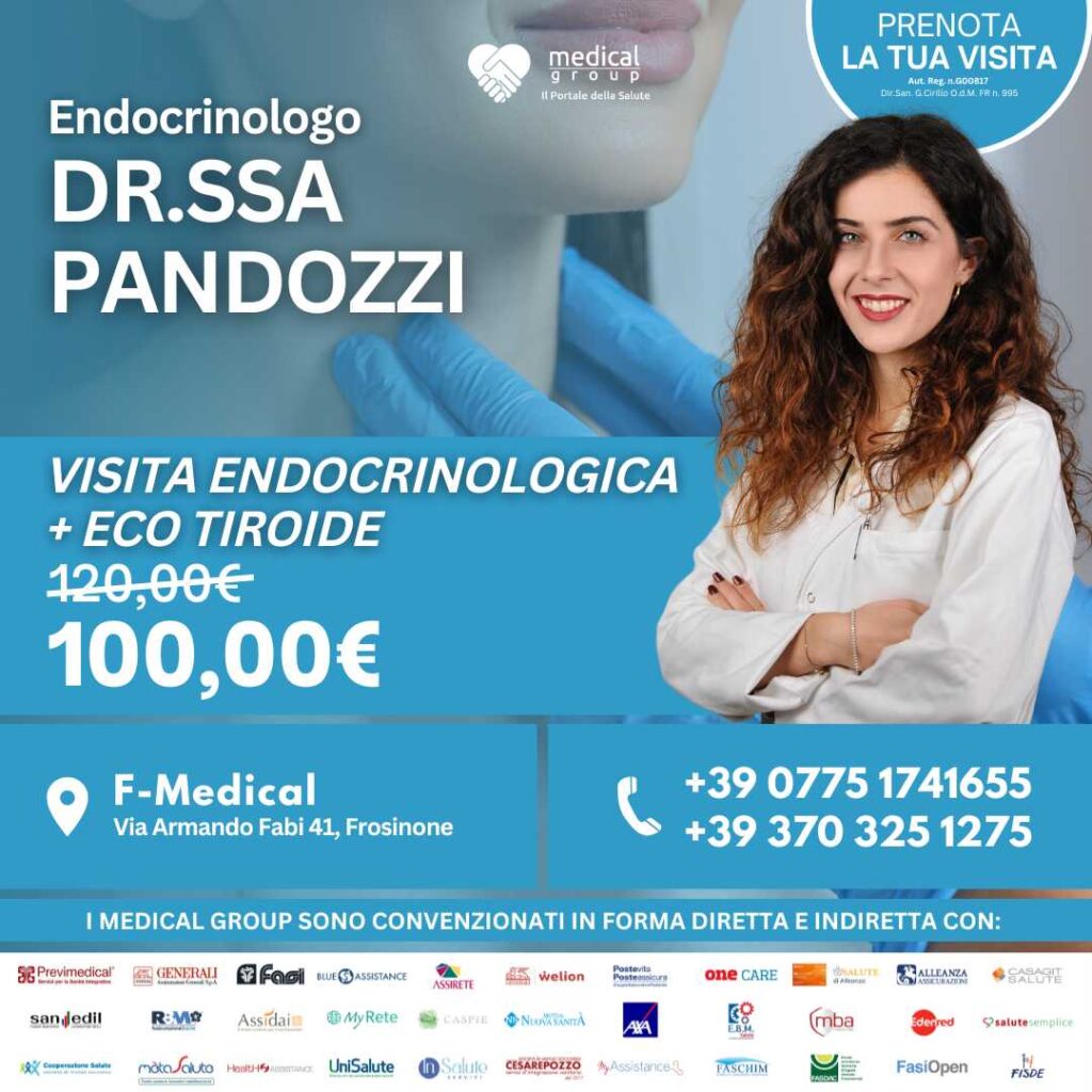 Tariffe del Mese Poliambulatorio F-Medical Frosinone VISITA ENDOCRINOLOGICa + ECO TIROIDE - Dr.ssa Pandozzi