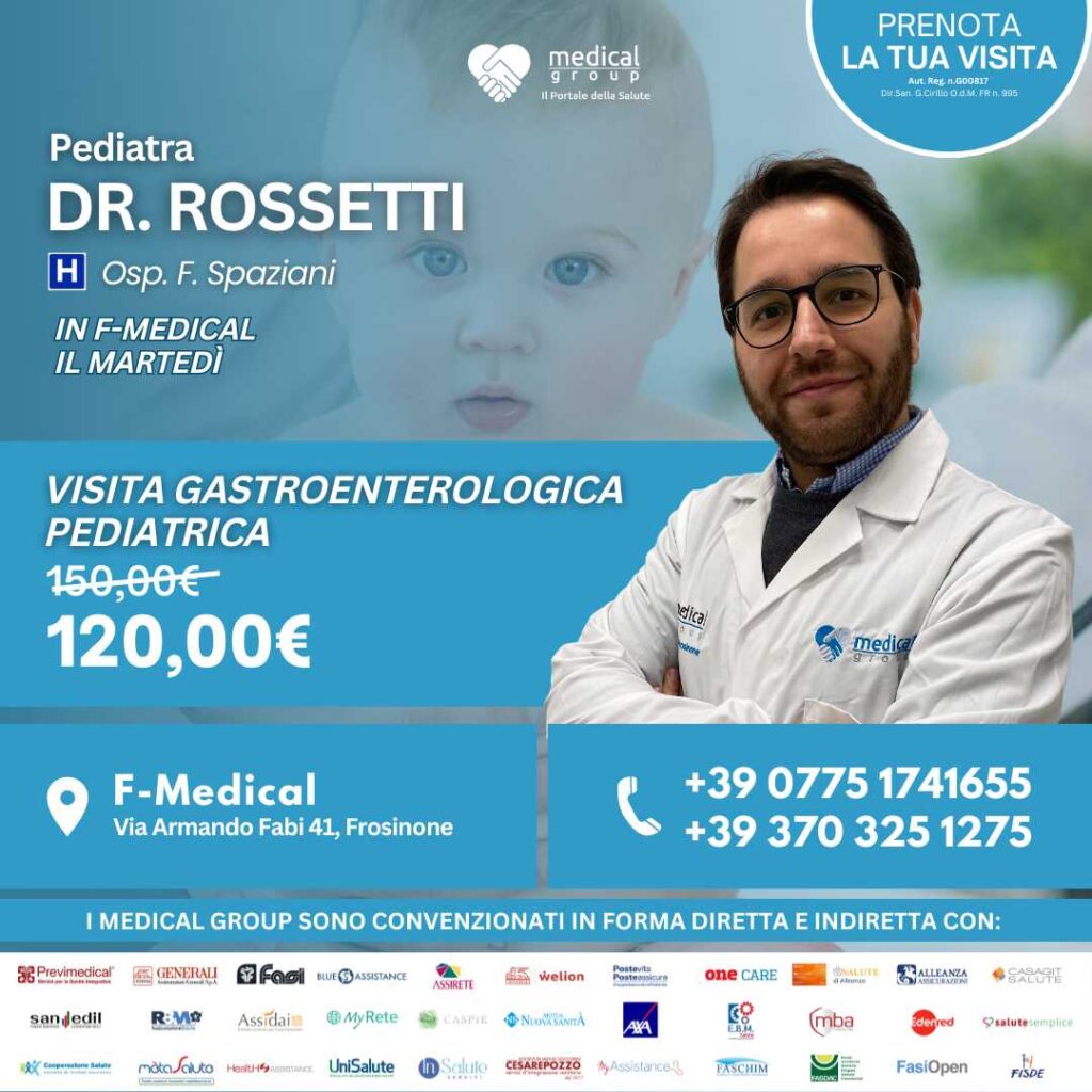 Tariffe del Mese Poliambulatorio Pediatrico F-Medical Frosinone VISITA GASTROENTEROLOGICA PEDIATRICA DOTT. ROSSETTI